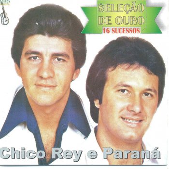 Chico Rey & Paraná Recanto da Saudade