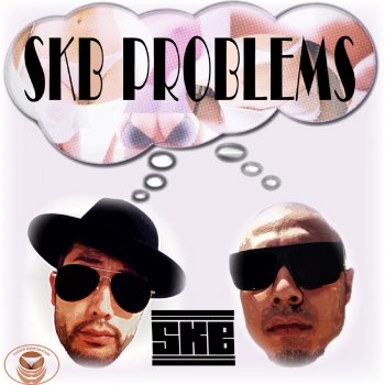 SKB feat. MC鈴木DX SKB PROBLEMS