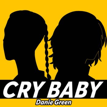 Danie Green Cry Baby - Cover Español