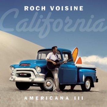 Roch Voisine California Dreamin' / La terre promise