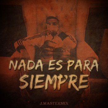 J.Mastermix feat. Elesede Nadie la Mantiene