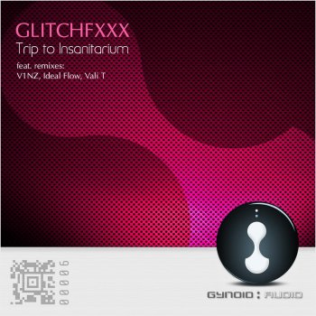 Glitchfxxx Trip to Insanitarium (V1NZ 'Trip Home' Remix)