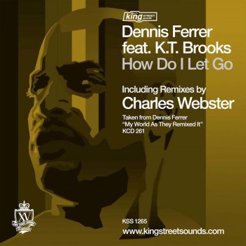 Dennis Ferrer feat. K.T. Brooks How Do I Let Go (Instrumental)
