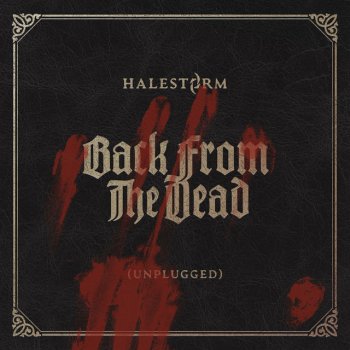 Halestorm Back From The Dead - Unplugged