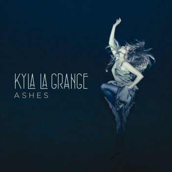 Kyla La Grange You Let It Go