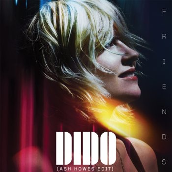 Dido Friends (Ash Howes Edit)