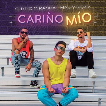 Chyno Miranda feat. Mau y Ricky Cariño Mío