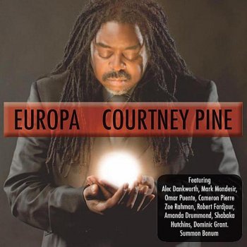 Courtney Pine The First Flower of Spring (February 1856) for Mary Seacole