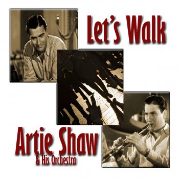 Artie Shaw & His Orchestra Let's Walk