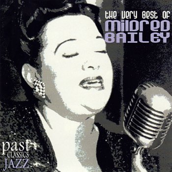 Mildred Bailey You Don't Know My Mind Blues