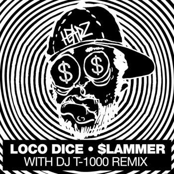 Loco Dice $Lammer (DJ T - 1000 Remix)