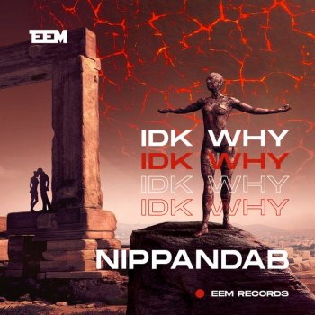 Nippandab Idk Why