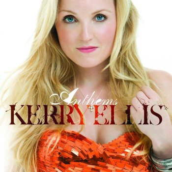 Kerry Ellis No-One But You (Only the Good Die Young)