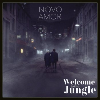 Novo Amor Welcome to the Jungle
