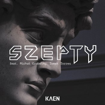 Kaen feat. Michał Grobelny & Tomek Torres Szepty