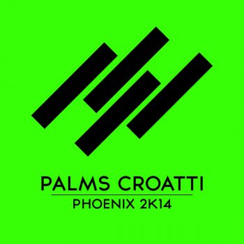 Palms Croatti Phoenix 2k14 (Daniel Blotox Remix)