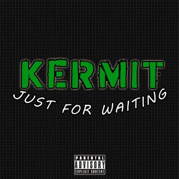 Kermit Keep Going (feat. Jefe Tha Don)