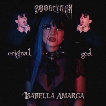 Isabella Amarga feat. Original God Boogeyman