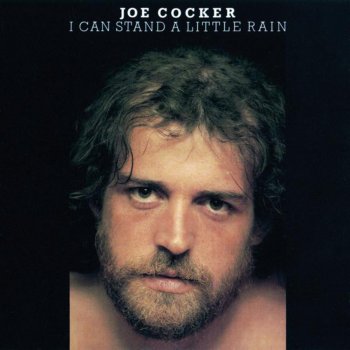 Joe Cocker I Can Stand a Little Rain