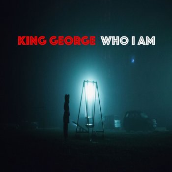 King George Who I Am