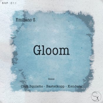 Emiliano S feat. Kenders Gloom - Kenders Remix