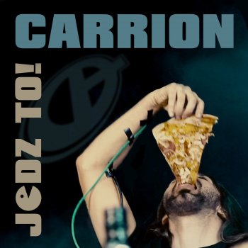 Carrion Jedz To! - Single Version