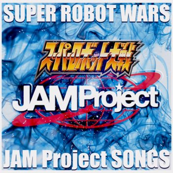 JAM Project Cosmic Dance