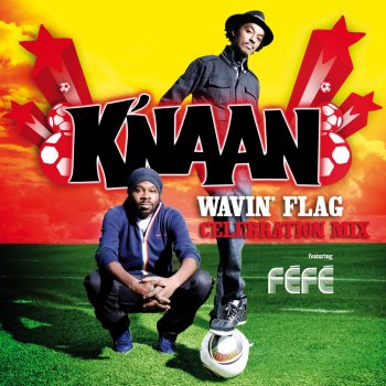 K'NAAN feat. Féfé Wavin' Flag (Celebration Mix)