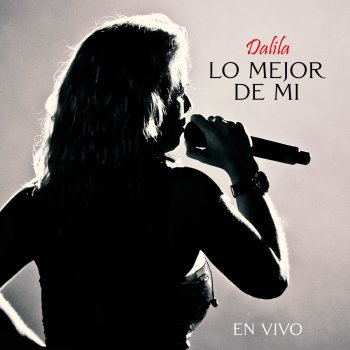 Dalila Hay Algo en Ella (feat. Matias Gomez) [En Vivo]
