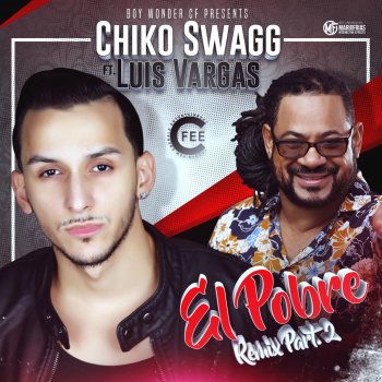 Chiko Swagg feat. Luis Vargas El Pobre (Remix)