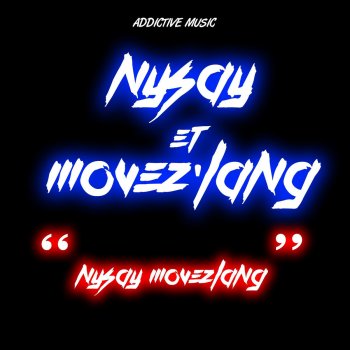 Nysay feat. Mo'vez Lang Nysay Movez'lang