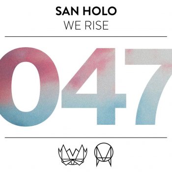 San Holo We Rise