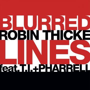 Robin Thicke feat. T.I. & Pharrell Blurred Lines (Laidback Luke Remix)