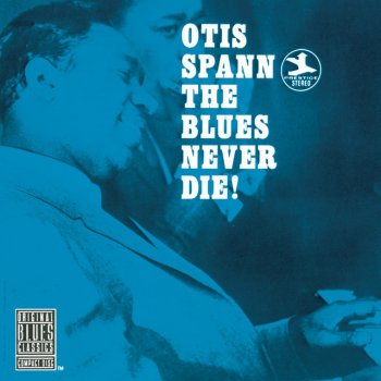 Otis Spann The Blues Never Die