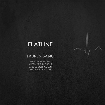 Lauren Babic feat. Werner Erkelens, Sam Mooradian & Michael Ramos Flatline