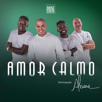 Grupo Dose Certa feat. Alcione Amor Calmo