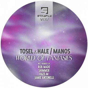 Tosel & Hale feat. Manos World of Fantasies (Jamie Antonelli Remix)