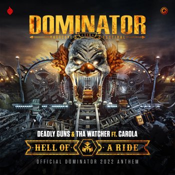 Deadly Guns Hell of a Ride (Official Dominator 2022 Anthem) [feat. Carola] [Extended Mix]
