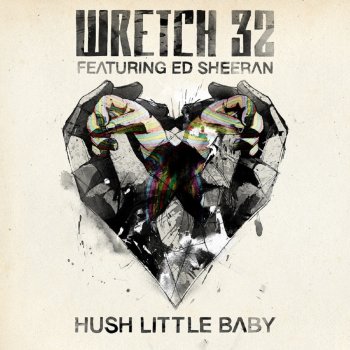 Wretch 32 feat. Ed Sheeran, Fred V & Grafix Hush Little Baby - Fred V & Grafix Remix