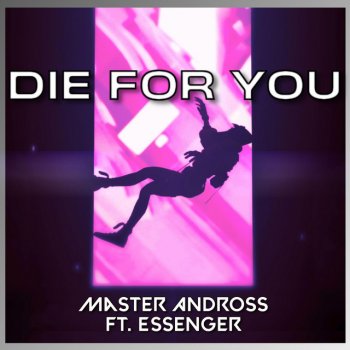 Master Andross feat. Essenger Die For You