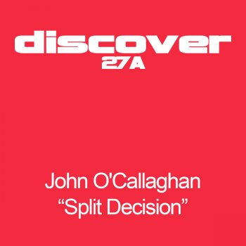 John O'Callaghan Split Decision (Original Mix)