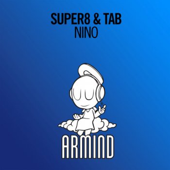 Super8 & Tab Nino (Extended Mix)