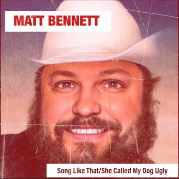 Matt Bennett She Called My Dog Ugly