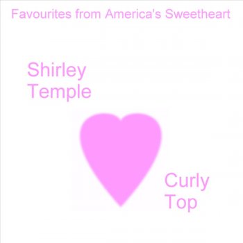 Shirley Temple Curly Top
