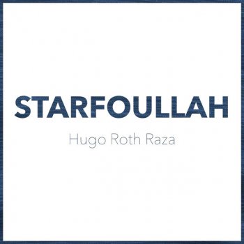 Hugo Roth Raza Starfoullah