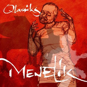 Ménélik La vie n'est rien (Qlassik Edit)
