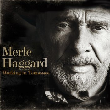 Merle Haggard Working In Tennessee
