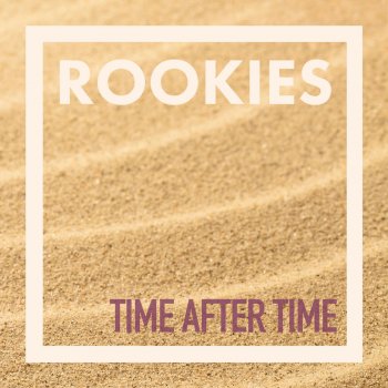 ROOKIES Time After Time