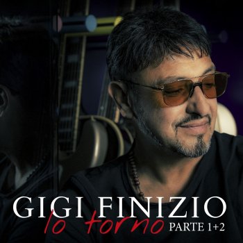 Gigi Finizio Non è mai lo stesso