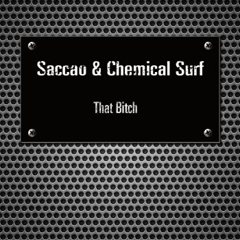 Saccao feat. Chemical Surf That Bitch (Kyrill & Redford Remix)